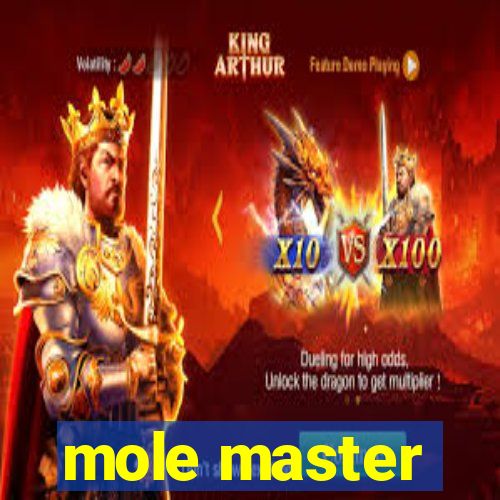 mole master